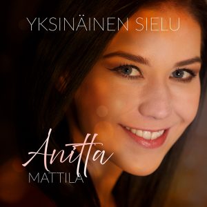 Anitta Mattila Yksinainen Sielu25cds Media Anitta Mattila Yksinäinen Sielu -singlen kansi.