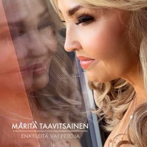 Marita Taavitsainen Enkeleita Vai Petoja25cds Media Marita Taavitsainen, singlen kansi: Enkeleitä vai petoja.
