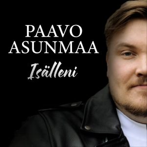 Paavo Asunmaa Isalleni Cds25media Paavo Asunmaaa, Isälle-singlen kansi.